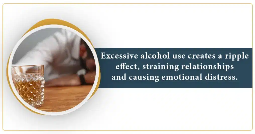 Glass of alcohol on a table and a man with his head down. Text: Excessive alcohol use creates a ripple effect, causing emotional distress.
