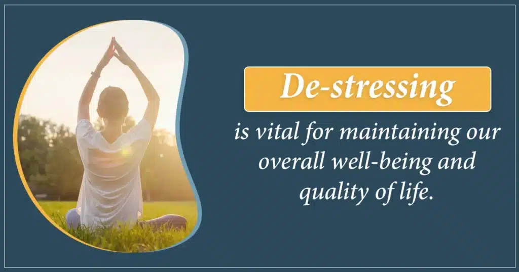 Prioritizing de-stressing is crucial for mitigating the adverse impacts of long-term stress on both mental and physical well-being.
